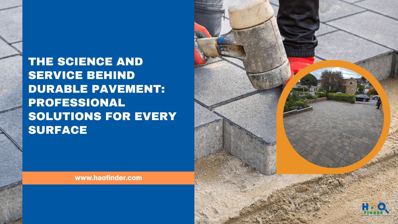 The Science and Service Behind Durable Pavement: Professional Solutions for Every Surface
